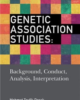 Genetic Association Studies Background Conduct Analysis Interpretation