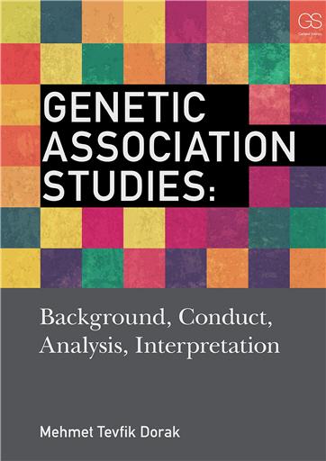 Genetic Association Studies Background Conduct Analysis Interpretation