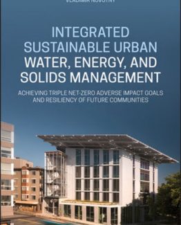 Integrated Sustainable Urban Water Energy and Solids Management