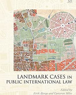 Landmark Cases in Public International Law by Eirik Bjorge