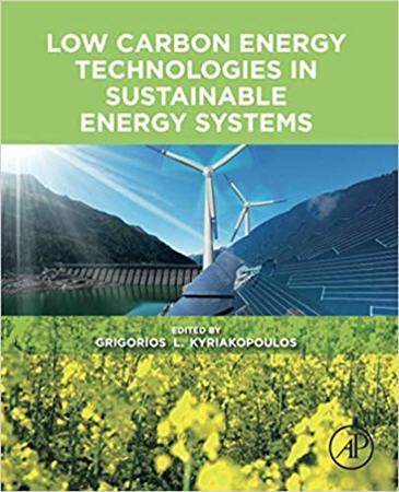 Low Carbon Energy Technologies in Sustainable Energy Systems 1st Edition