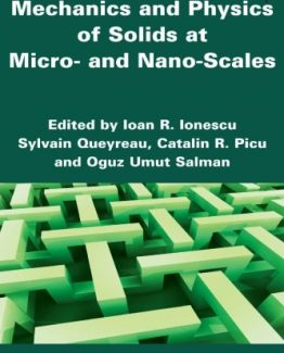 Mechanics and Physics of Solids at Micro- and Nano-Scales 1st Edition