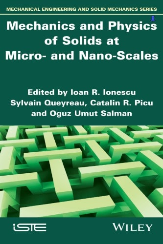 Mechanics and Physics of Solids at Micro- and Nano-Scales 1st Edition