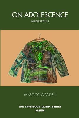 On Adolescence Inside Stories by Margot Waddell