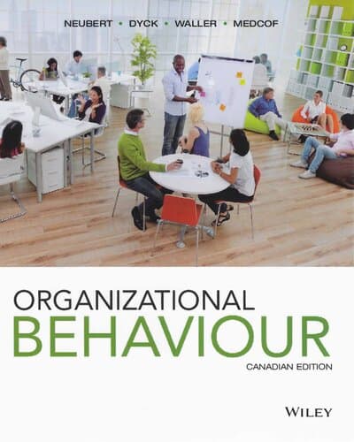 Organizational Behaviour Canadian Edition by Mitchell J. Neubert