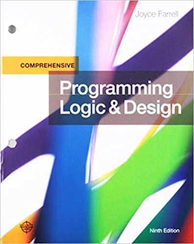 Programming Logic and Design Comprehensive by Joyce Farrell