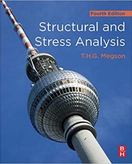 Structural and Stress Analysis 4th Edition by T.H.G. Megson