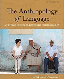 The Anthropology of Language An Introduction to Linguistic Anthropology 4 Edition