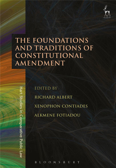 The Foundations and Traditions of Constitutional Amendment by Richard Albert