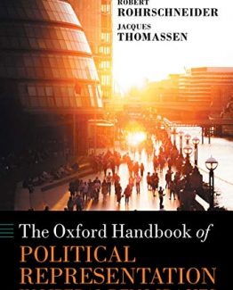 The Oxford Handbook of Political Representation in Liberal Democracies by Robert Rohrschneider