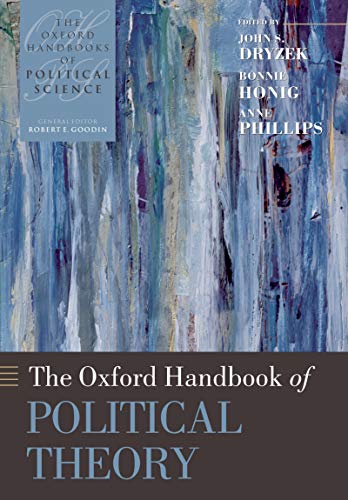 The Oxford Handbook of Political Theory 1st Edition by John S. Dryzek