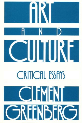 Art and Culture Critical Essays by Clement Greenberg