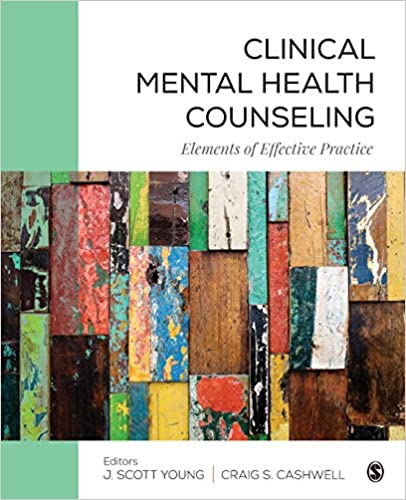 Clinical Mental Health Counseling Elements of Effective Practice by J. Scott Young