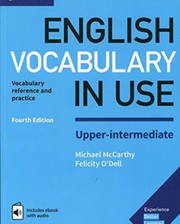 English Vocabulary in Use Upper-Intermediate Book with Answers Vocabulary Reference and Practice 4th Edition