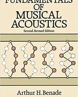 Fundamentals of Musical Acoustics 2nd Edition by Arthur H. Benade