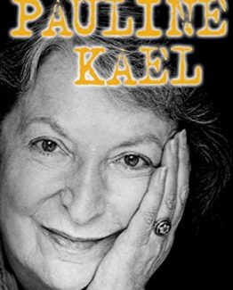 I Lost it at the Movies by Pauline Kael