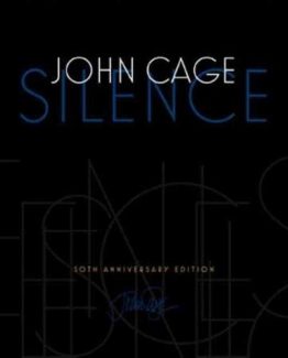 Silence Lectures and Writings 50th Anniversary Edition by John Cage