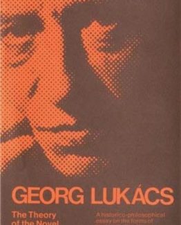 The Theory of the Novel by Georg Lukacs