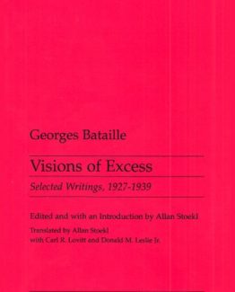 Visions of Excess Selected Writings 1927-1939 by Georges Bataille