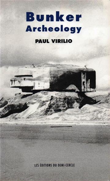 Bunker Archaeology by Paul Virilio