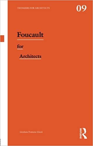 Foucault for Architects 1st Edition by Gordana Fontana-Giusti