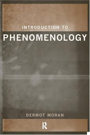 Introduction to Phenomenology 1st Edition by Dermot Moran