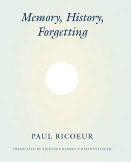 Memory History Forgetting by Paul Ricoeur