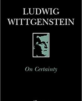 On Certainty 1st Edition by Ludwig Wittgenstein
