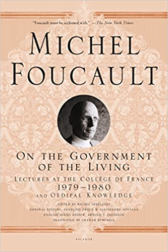 On the Government of the Living by Michel Foucault