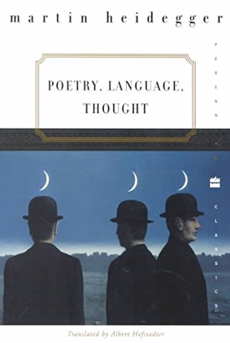Poetry Language Thought by Martin Heidegger