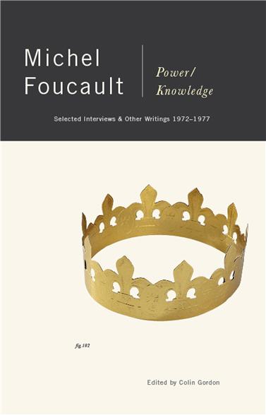 Power Knowledge Selected Interviews and Other Writings by Michel Foucault
