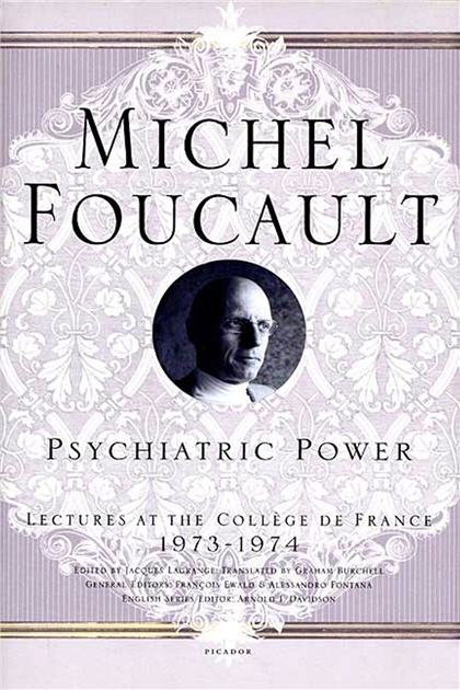 Psychiatric Power by Michel Foucault