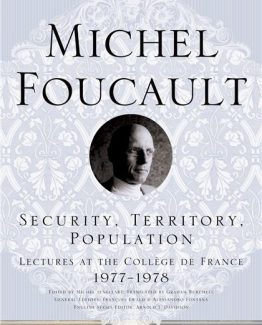 Security Territory Population by Michel Foucault