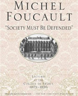 Society Must Be Defended by Michel Foucault