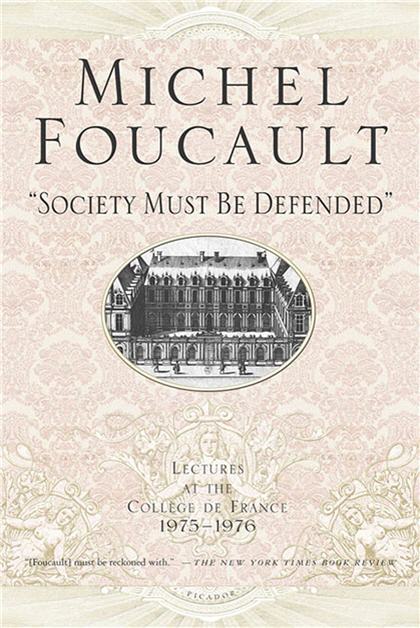 Society Must Be Defended by Michel Foucault