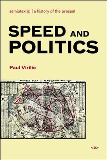 Speed and Politics by Paul Virilio