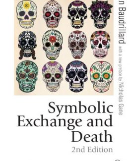 Symbolic Exchange and Death 2nd Edition by Jean Baudrillard