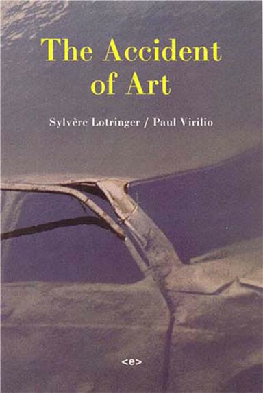 The Accident of Art by Paul Virilio