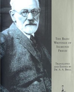 The Basic Writings of Sigmund Freud by A.A. Brill