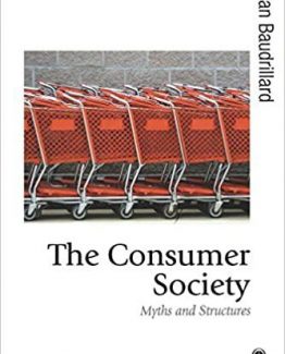 The Consumer Society Myths and Structures by Jean Baudrillard