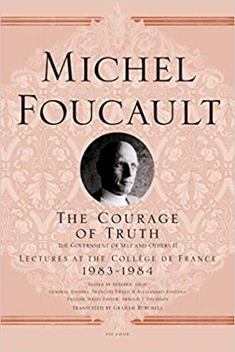 The Courage of Truth by Michel Foucault