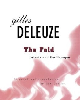 The Fold Leibniz and the Baroque by Gilles Deleuze