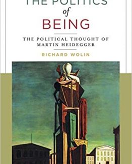 The Politics of Being by Richard Wolin