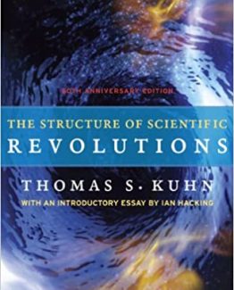 The Structure of Scientific Revolutions 50th Anniversary Edition by Thomas S. Kuhn