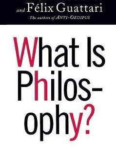 What Is Philosophy by Gilles Deleuze and Felix Guattari