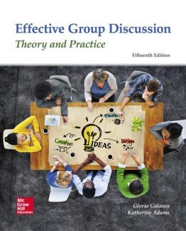 Effective Group Discussion Theory and Practice 15th Edition by Gloria Galanes