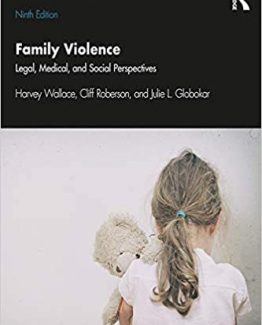 Family Violence Legal Medical and Social Perspectives 9th Edition by Harvey Wallace