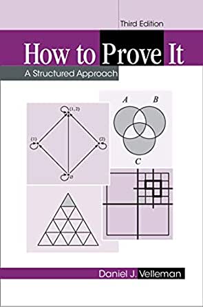 How to Prove It A Structured Approach 3rd Edition by Daniel J. Velleman