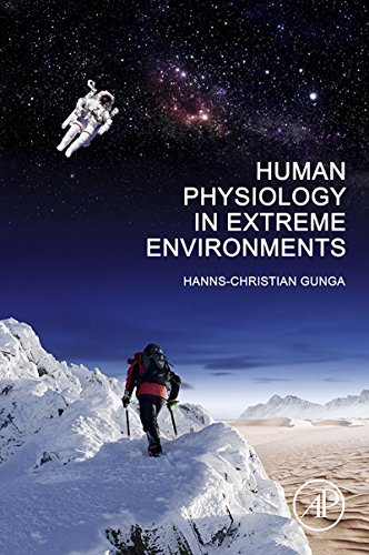 Human Physiology in Extreme Environments 2nd Edition by Hanns-Christian Gunga
