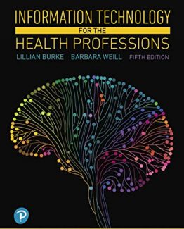 Information Technology for the Health Professions 5th Edition by Lillian Burke